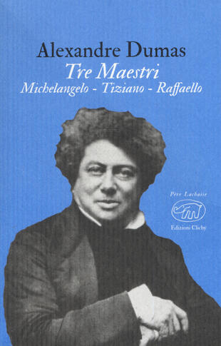 copertina Tre maestri. Michelangelo Tiziano Raffaello
