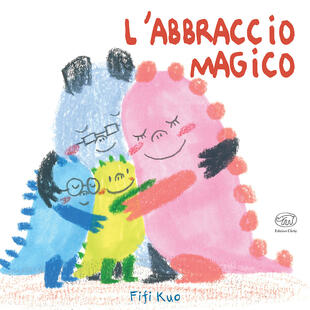 copertina L'abbraccio magico. Ediz. a colori