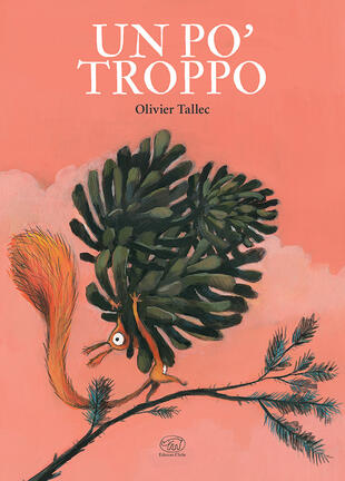 copertina Un po' troppo. Ediz. a colori
