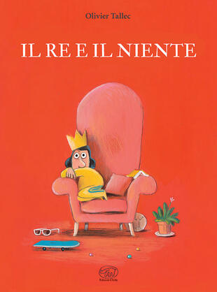 copertina Il re e il niente. Ediz. illustrata