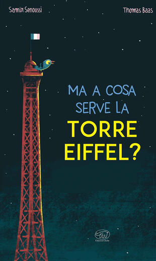 copertina Ma a cosa serve la Torre Eiffel? Ediz. a colori