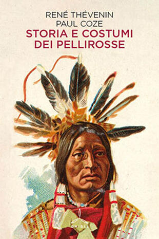 copertina Storia e costumi dei pellirosse