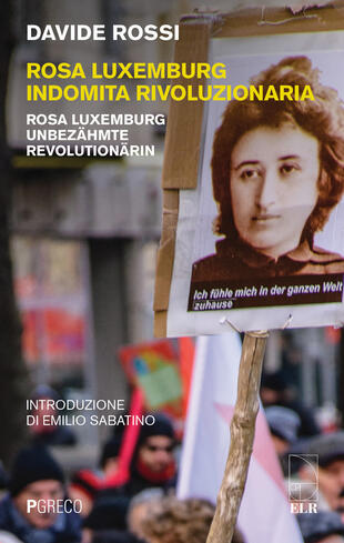 copertina Rosa Luxemburg indomita rivoluzionaria-Rosa Luxemburg Unbezähmte revolutionärin