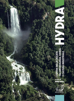 copertina Hydra. L'opera della Cascata tra archeologia, storia e cultura industriale