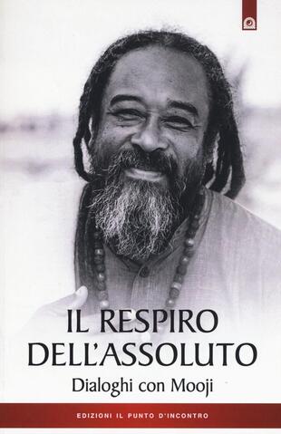 copertina Il respiro dell'assoluto. Dialoghi con Mooji