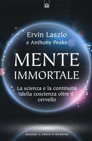 copertina Mente immortale. La scienza e la continuità della coscienza, oltre il cervello