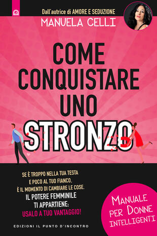 copertina Come conquistare uno stronzo. Manuale per donne intelligenti