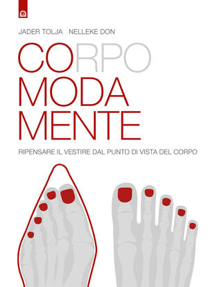 copertina Corpo moda mente. Pensare il vestire dal punto di vista del corpo