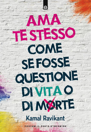copertina Ama te stesso come se fosse questione di vita o di morte