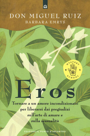 copertina Eros. Tornare a un amore incondizionato per liberarsi dai pregiudizi sull'arte di amare e sulla sessualità