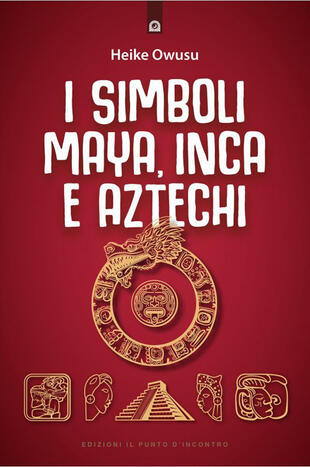 copertina I simboli Maya, Inca e Aztechi