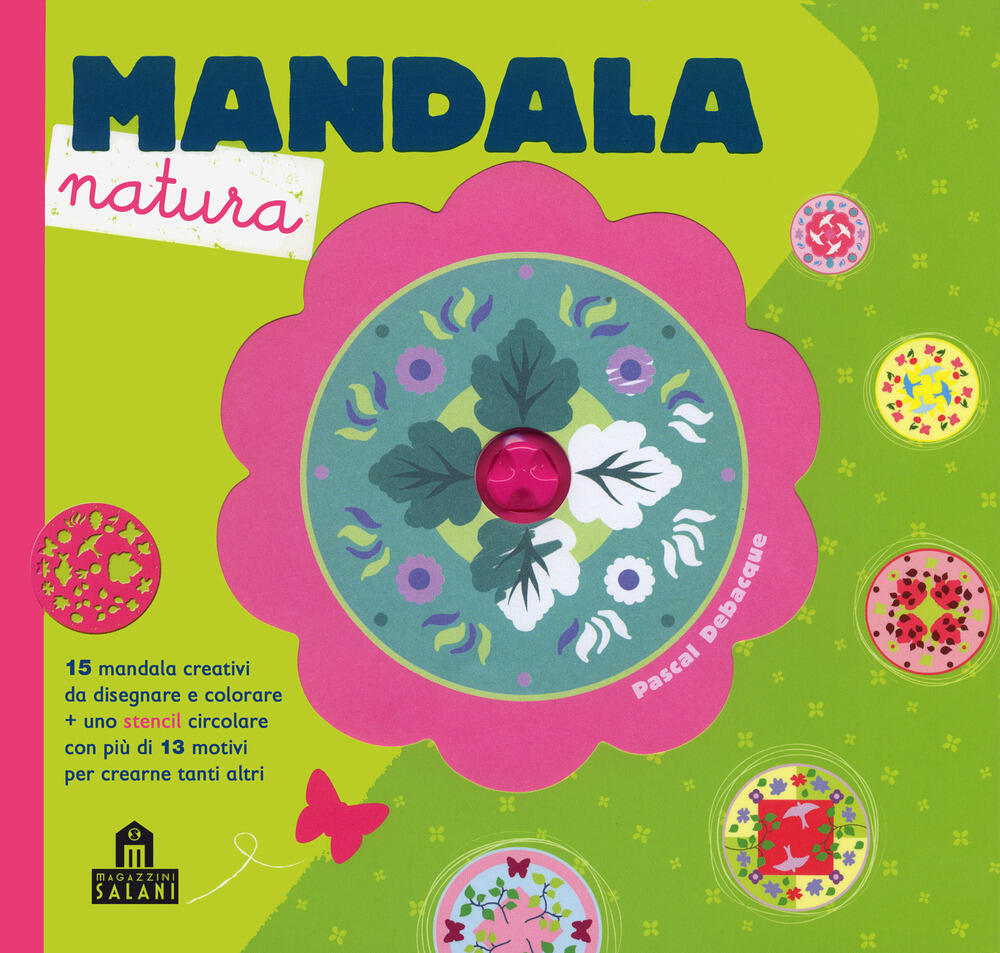 Mandala Natura Con Gadget Di Debacque Pascal Libri Activity Il Libraio