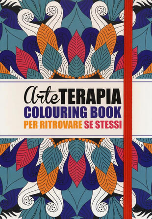 copertina ARTE TERAPIA COLOURING BOOK PER RITROVARE SE STESSI