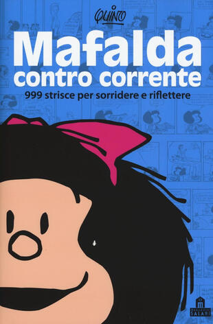 copertina Mafalda controcorrente. 999 strisce per sorridere e riflettere