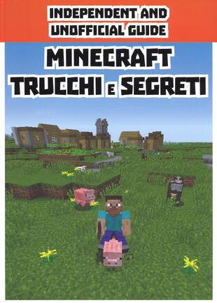copertina Minecraft trucchi e segreti. Indipendent and unofficial guide