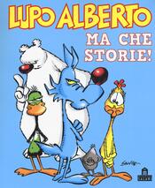 copertina LUPO ALBERTO Ma che storie!