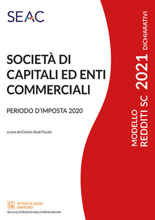 copertina Modello redditi 2021. Societ&agrave; di capitali ed enti commerciali. Periodo d'imposta 2020