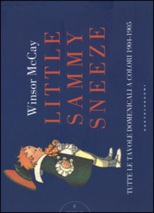 copertina Little Sammy Sneeze. Tutte le favole domenicali a colori 1904-1905