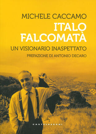 copertina Italo Falcomatà. Vita di un visionario inaspettato