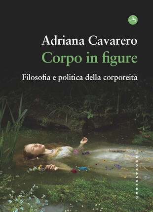 copertina Corpo in figure. Filosofia e politica della corporeità