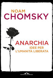 copertina Anarchia. Idee per l'umanità liberata