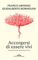 Guidalberto Bormolini presenta "Accorgersi di essere vivi" a Torino