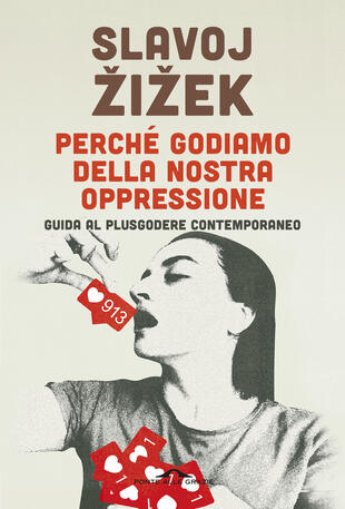 copertina Perch&eacute; godiamo della nostra oppressione