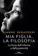 Simone Regazzoni presenta "Mia figlia, la filosofia" a Genova