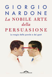L'arte di mentire a se stessi e agli altri di Giorgio Nardone - Brossura -  Varia Best Seller - Il Libraio