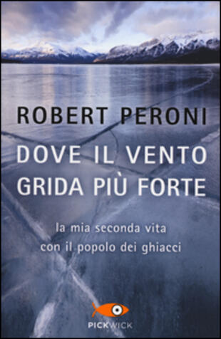 copertina Dove il vento grida pi&ugrave; forte. La mia seconda vita con il popolo dei ghiacci