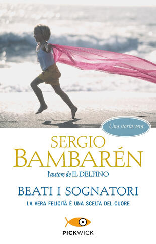 copertina Beati i sognatori. La vera felicità è una scelta del cuore