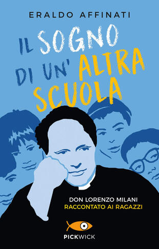 copertina Il sogno di un'altra scuola. Don Lorenzo Milani raccontato ai ragazzi