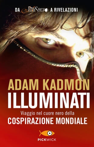 copertina Illuminati. Viaggio nel cuore nero della cospirazione mondiale