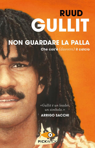 copertina Non guardare la palla. Che cos'è (davvero) il calcio