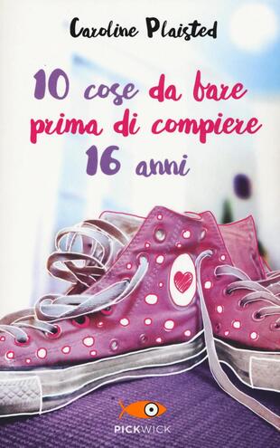 copertina 10 cose da fare prima di compiere 16 anni
