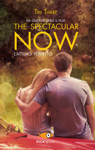 copertina The spectacular now. L'attimo perfetto