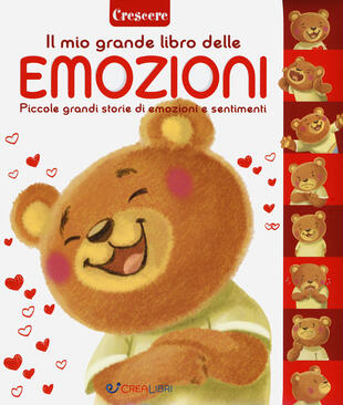 copertina Il mio grande libro delle emozioni. Piccole grandi storie di emozioni e sentimenti. Ediz. a colori