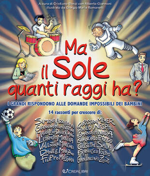 copertina Ma il sole quanti raggi ha? I grandi rispondono alle domande impossibili dei bambini