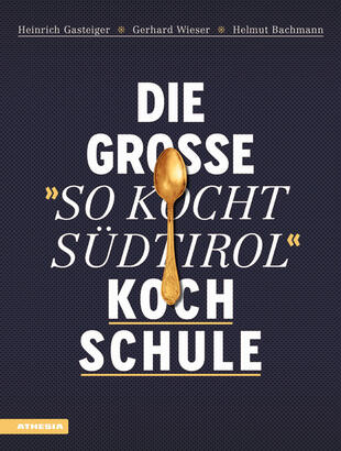 copertina Die große «So kocht Südtirol»-Kochschule