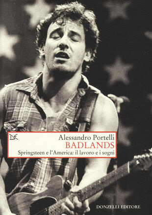 copertina Badlands. Springsteen e l'America: il lavoro e i sogni