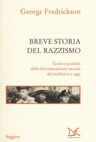 copertina Breve storia del razzismo. Teorie e pratiche della discriminazione razziale dal Medioevo ad oggi