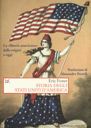 copertina Storia degli Stati Uniti d'America. La «libertà americana» dalle origini a oggi