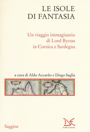 copertina Le isole di fantasia. Un viaggio immaginario di Lord Byron in Corsica e Sardegna