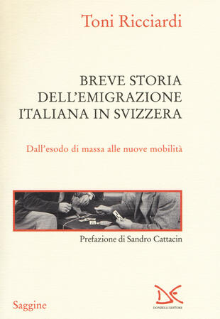 copertina Breve storia dell'emigrazione italiana in Svizzera. Dall'esodo di massa alle nuove mobilità