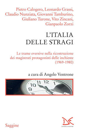 copertina L' Italia delle stragi. Le trame eversive nella ricostruzione dei magistrati protagonisti delle inchieste (1969-1980)