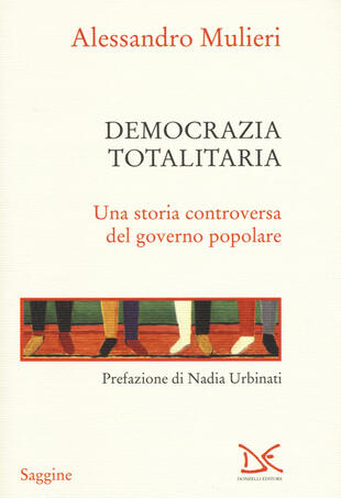 copertina Democrazia totalitaria. Una storia controversa del governo popolare