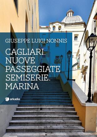 copertina Cagliari. Nuove passeggiate semiserie. Marina