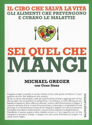 copertina Sei quel che mangi. Il cibo che salva la vita