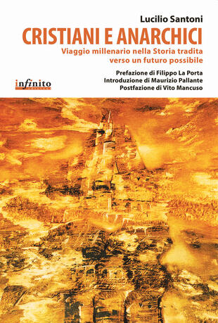 copertina Cristiani e anarchici. Viaggio millenario nella storia tradita verso un futuro possibile