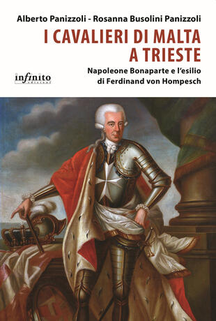 copertina I Cavalieri di Malta a Trieste. Napoleone Bonaparte e l'esilio di Ferdinand von Hompesch